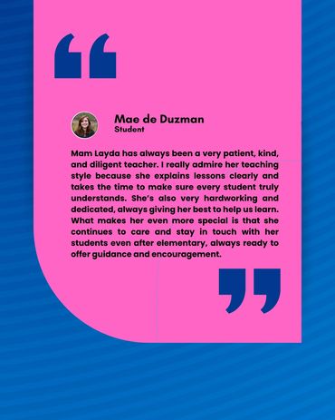 Student Mae de Duzman praises teacher Mam Layda for her patience, clear lessons, and ongoing support.