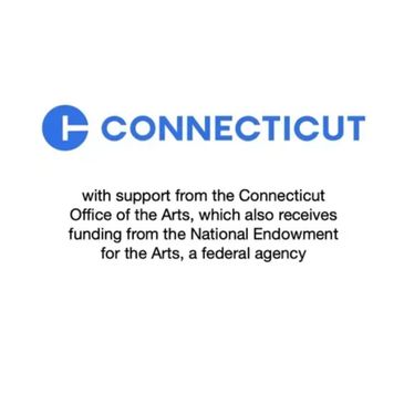 CT with support from the CT Office of the Arts which receives funding from the NEA, a federal agency