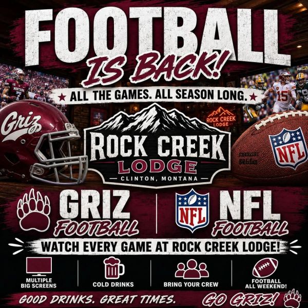Football is back at Rock Creek Lodge with Griz and NFL games all season.