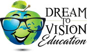 Dream to Vision Education, Inc.