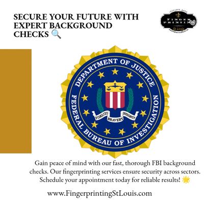 Secure your future with FBI Background Checks www.FingerprintingStLouis.com