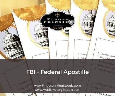 FBI Federal Apostille Services by Fingerprinting St Louis