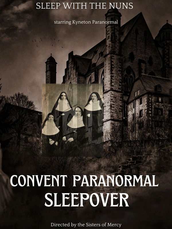 Sleep with the Nuns Paranormal Investigation