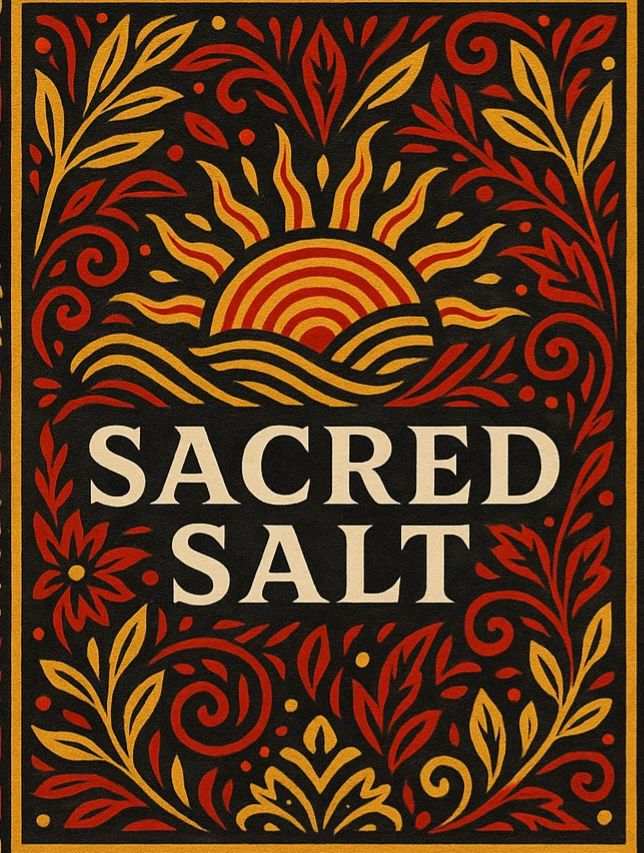 Decorative design with sun and plants around the words 'Sacred Salt'.
