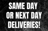 Same Day or Next Day Deliveries