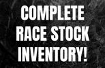 Complete Race Stock Inventory