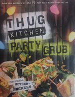 Photo of Thug Kitchen Party Grub cookbook. Vegan.