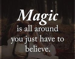 Graphic that says Magic is all around us.