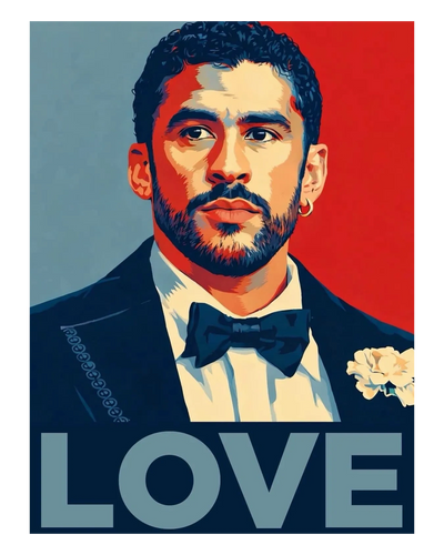 Bad Bunny done in the same style as Obama with the words hope. ONLY Bad Bunny says Love.