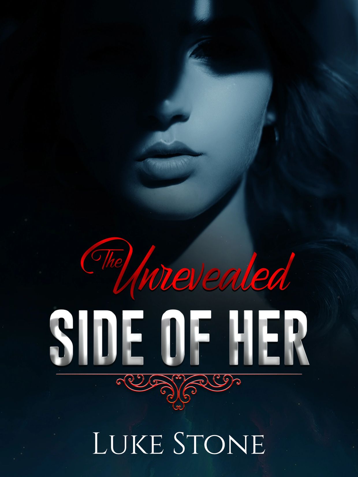 The Unrevealed Side of Her by Luke Stone