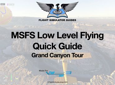 Flight Sim Guides Low Level Flying and Navigation Quick Guide for MSFS 2024 and MSFS 2020.