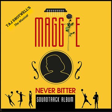 Cover art for the musical soundtrack album 'Maggie: Never Bitter' by Taj Showell.