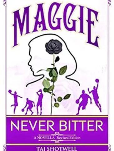 Book cover for "Maggie Never Bitter" by Taj Shotwell with sports-themed silhouettes.