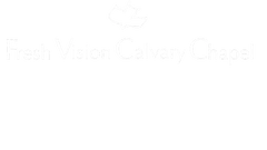 Fresh Vision Calvary Chapel