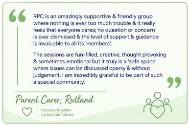 Testimonial from a parent carer praising RPC's supportive community.