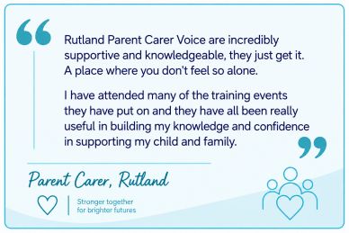 Testimonial praising Rutland Parent Carer Voice for support and knowledge.