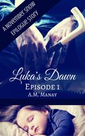 Luka's Dawn, Book 1
A November Snow Epilogue Story