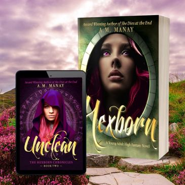The Hexborn Chronicles
Hexborn and Unclean by A.M. Manay
