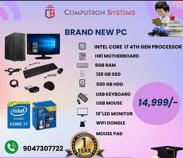 Brand new PC with Intel Core i7, 8GB RAM, 128GB SSD, 500GB HDD, USB keyboard, mouse, 19" LED monitor, and 1-year warranty for 14,999.