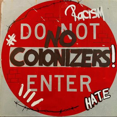Entry denied to hate. Access revoked for colonizers.
