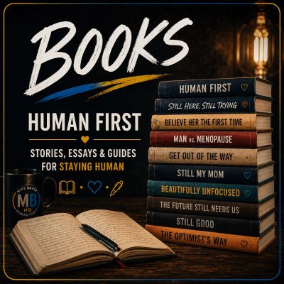Books by Mike Baker graphic featuring Human First books, essays, and guides for real life.