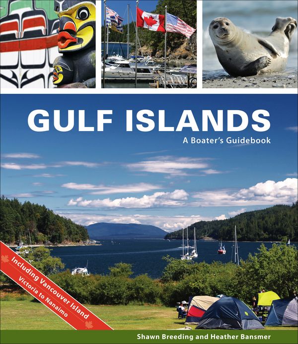 Gulf Islands - A Boater's Guidebook - 1st Edition