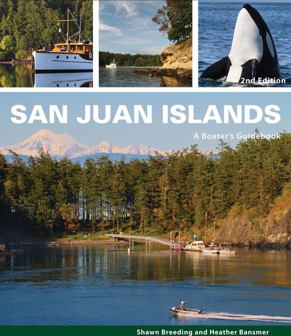 San Juan Islands - A Boater's Guidebook - 2nd Edition