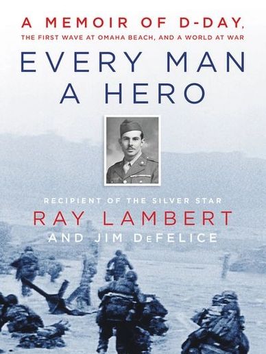 Every Man a Hero by Ray Lambert and Jim DeFelice. 