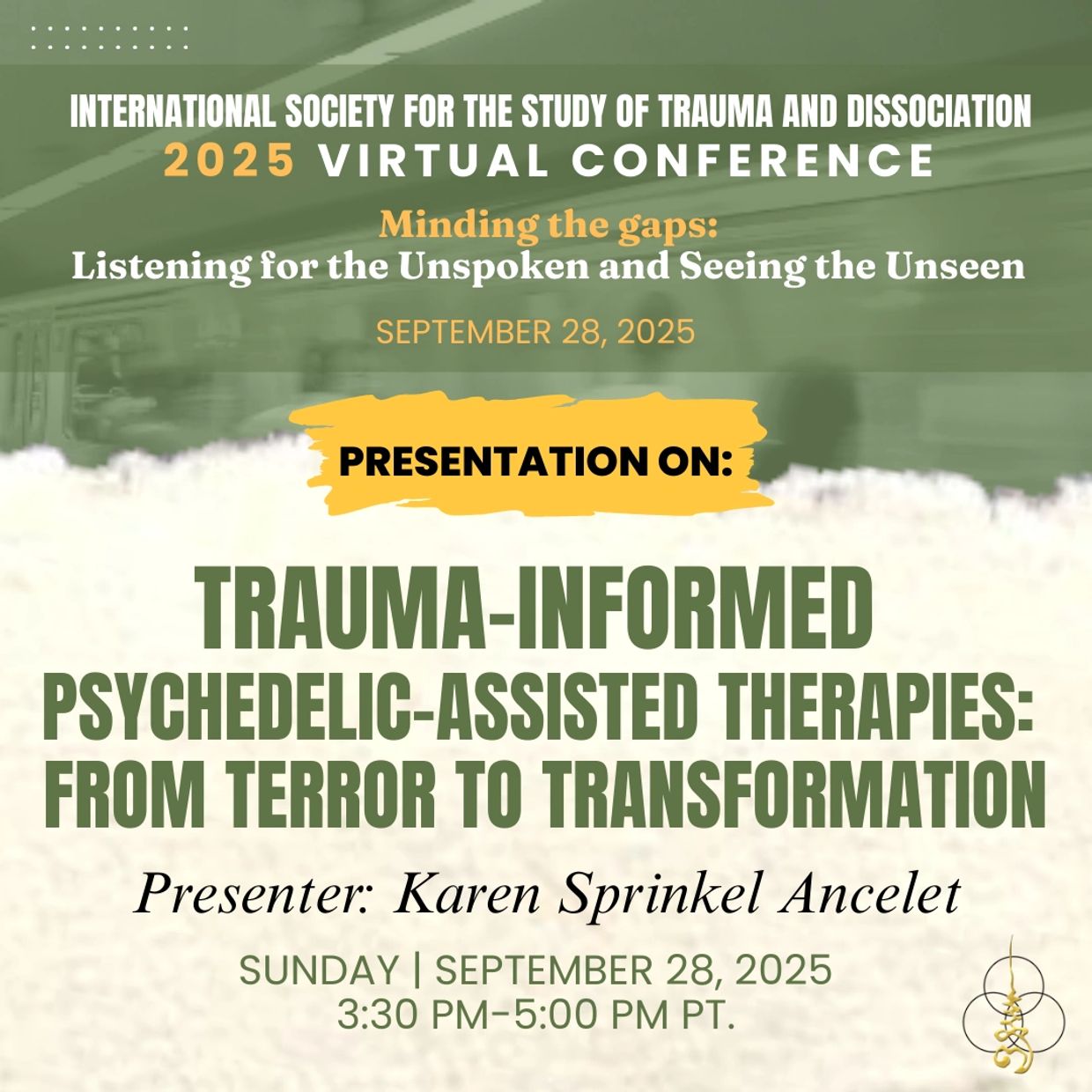 ISSTD 2025 Virtual Conference, September 27-28, 2025.  
https://cfas.isst-d.org/content/minding-gaps