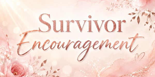 Elegant text 'Survivor Encouragement' with floral and soft pink background.