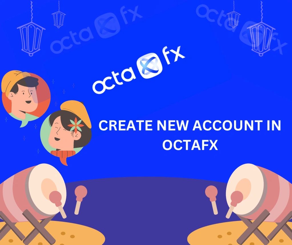 NEW ACCOUNT OPENING IN OCTAFX