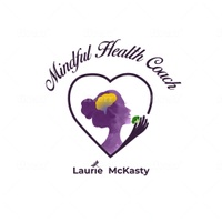 Laurie McKasty - Mindful Health Coach                            