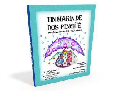 Libro 4 "Tin Marin de dos Pingue"  colección "Canciones Infantiles Tradicionales Dominicanas" Aduke