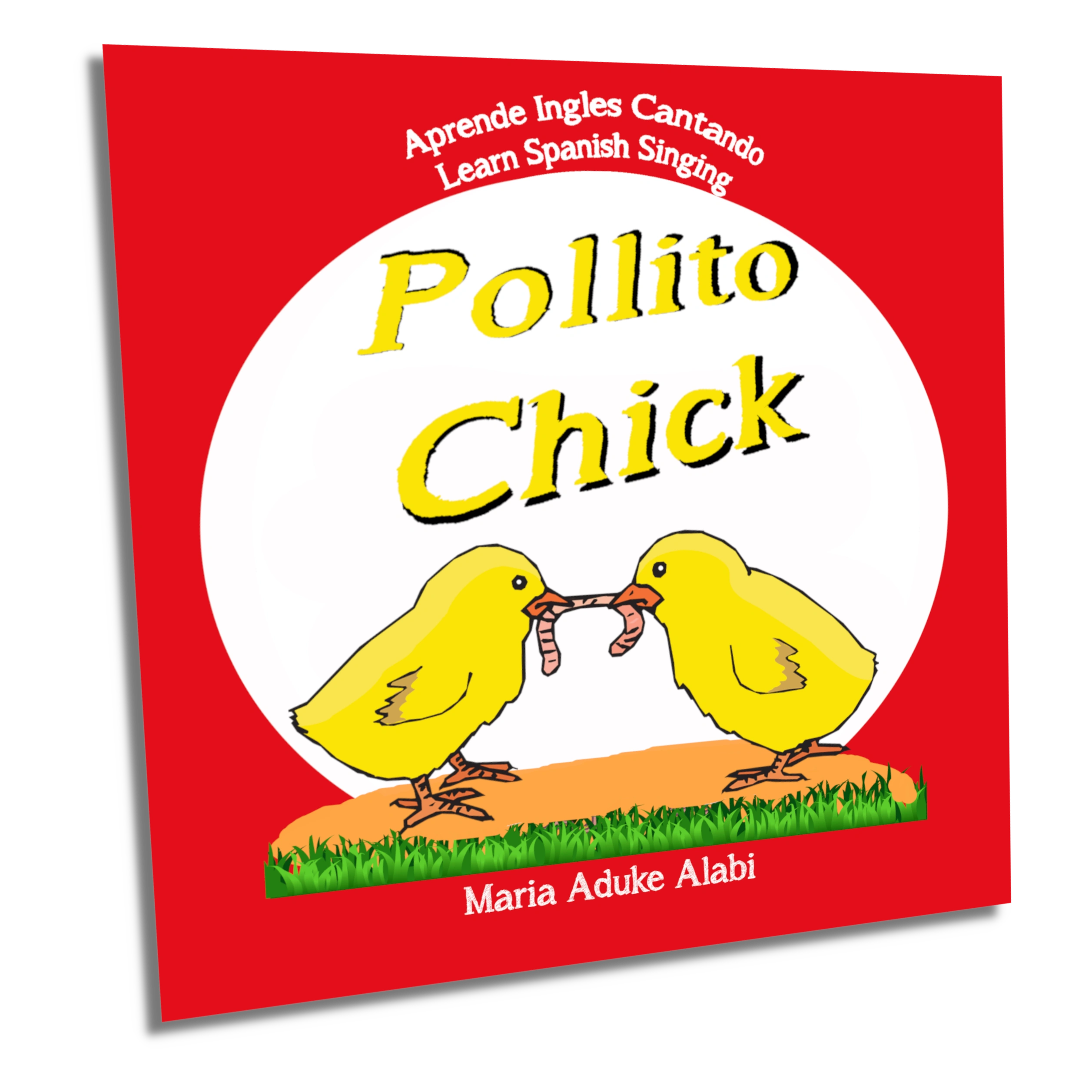 Libro infantil Pollito Chick- aprende ingles por Maria Aduke Alabi, publicado por Quisqueyana Press