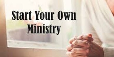 Start Your own Christian Ministry