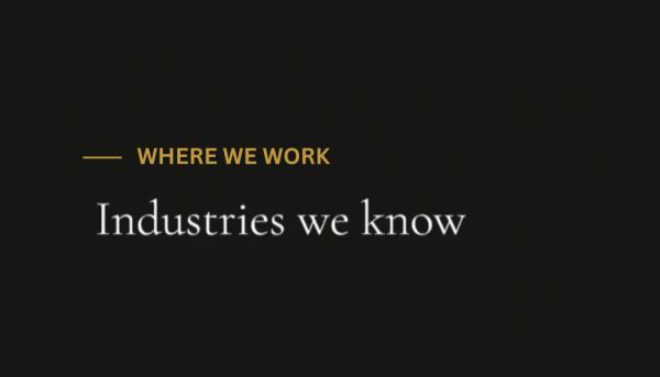 Text highlighting 'Where We Work' and 'Industries we know' on a black background.