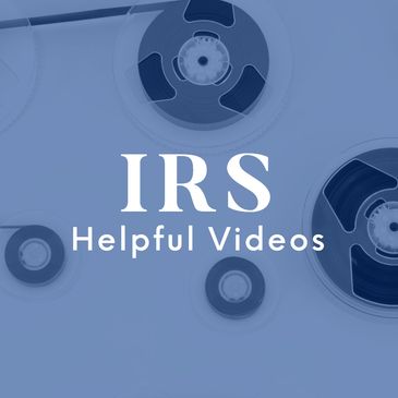 IRS Helpful Videos and Tips