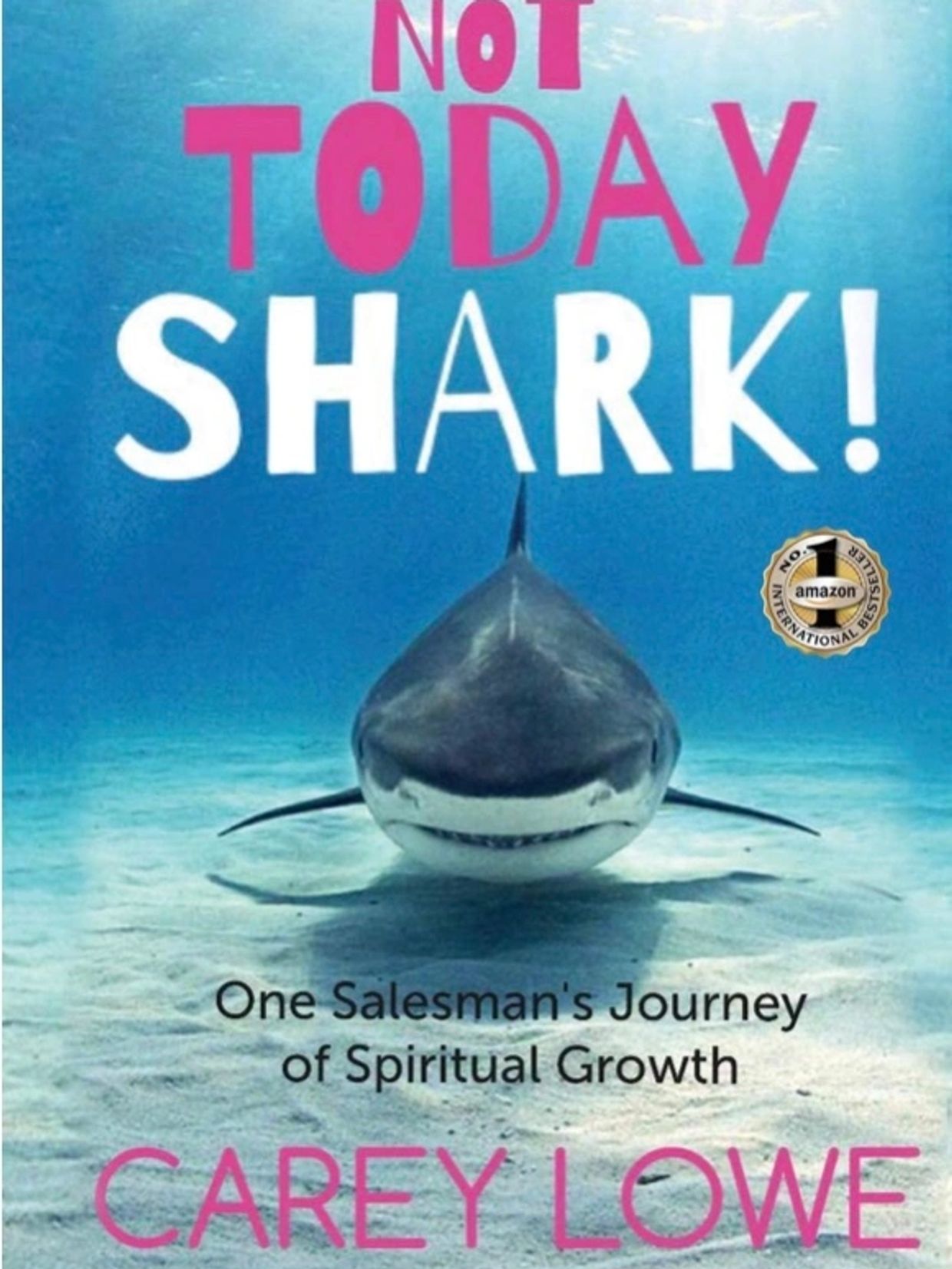 Not Today Shark Carey Lowe