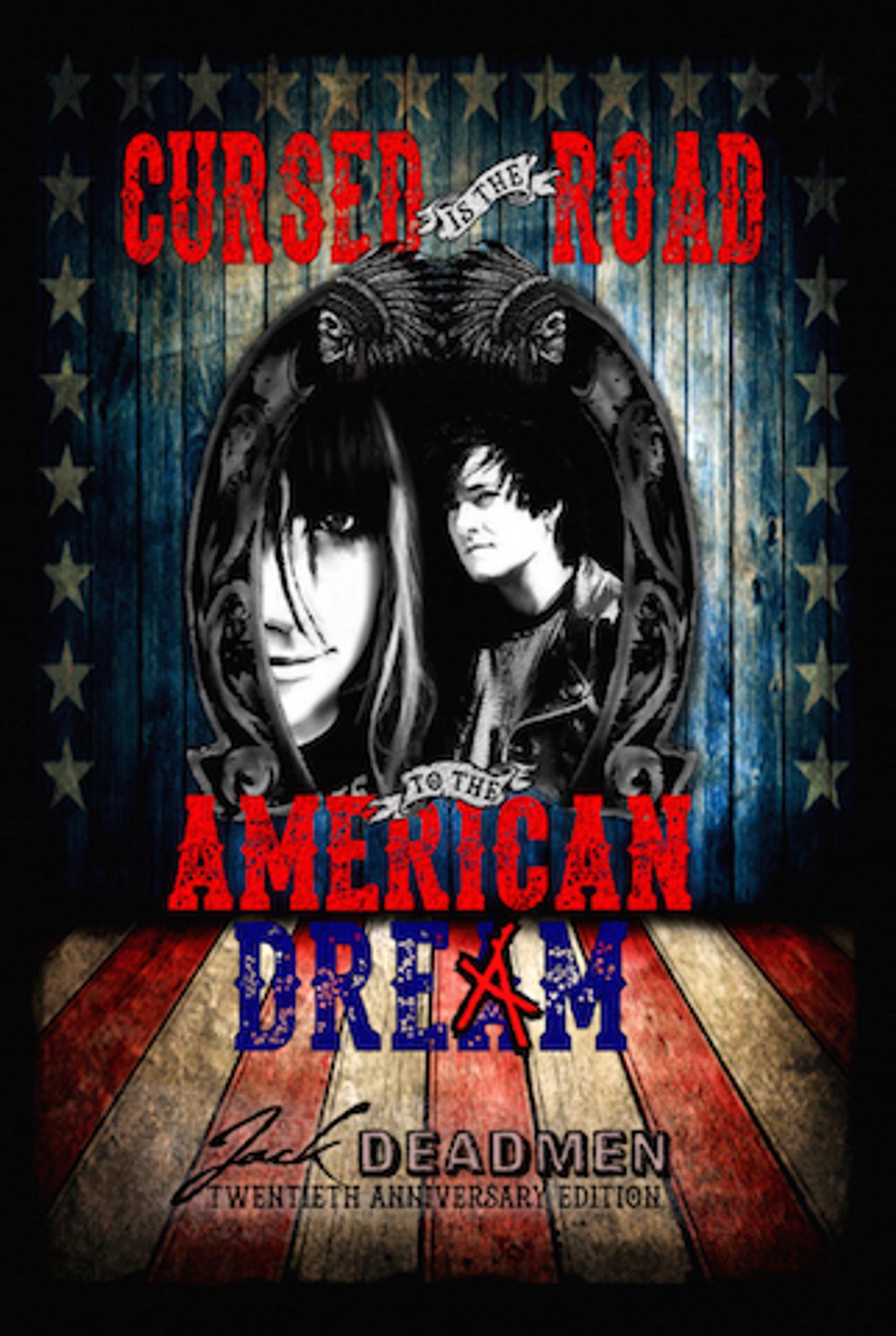Jack Deadmen Cursed is the Road to the American Dream Jack Deadman Kerouac Morrison Tom Waits Punk