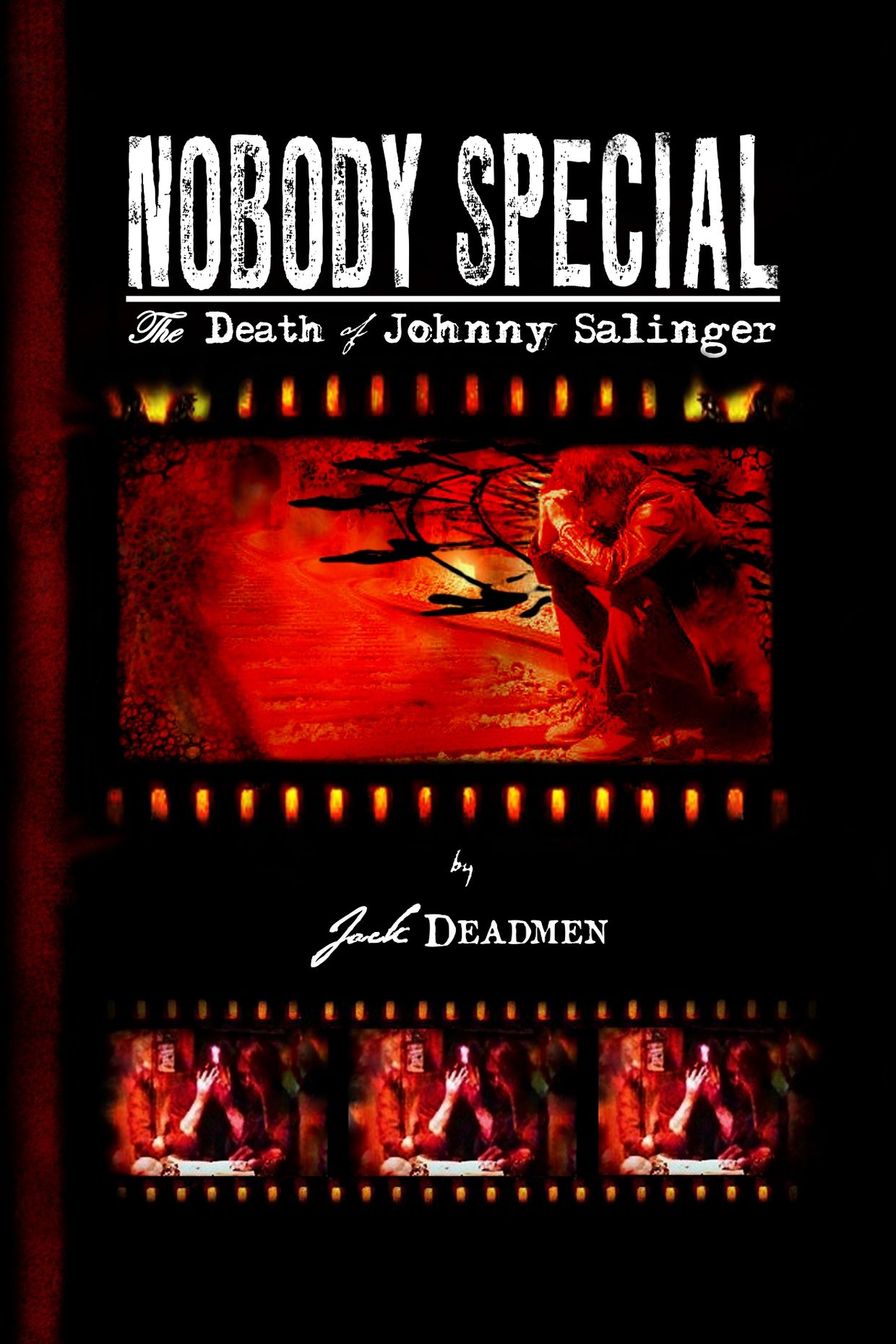 Nobody Special The Death of Johnny Salinger Jack Deadmen Jack Deadman Jack Kerouac Beat Poets Punk
