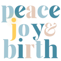 Peace, Joy, & Birth