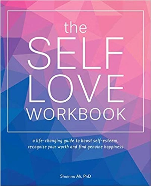 the Self Love workbook Shainna Ali