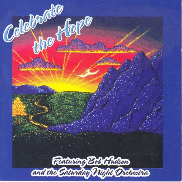 A colorful sunset over mountains with text celebrating hope and featuring Bob Hudson.