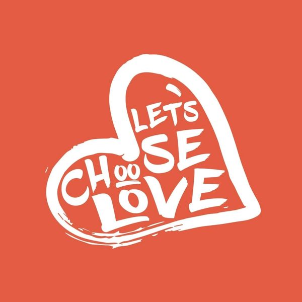 Let’s Choose love