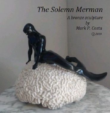 The Solemn Merman, Bronze sculpture by artist Mark P Costa.
