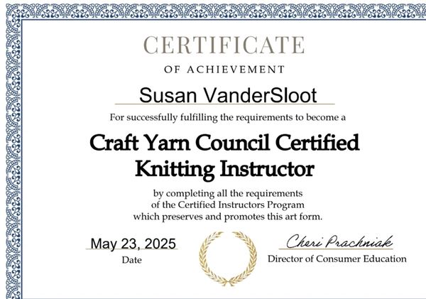 Certification for Susan VanderSloot as a Craft Yarn Council Certified Knitting Instructor.