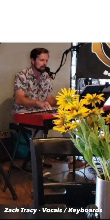 Zach Tracy - Vocals / Keys