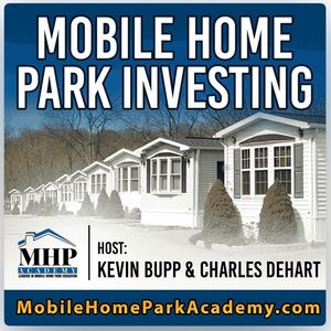 Tim kelly podcast interview mobile home park investing