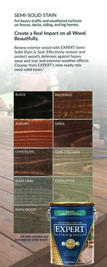 Expert Semi-Solid Stain offers nine wood tones for heavy-traffic, weathered surfaces protection.