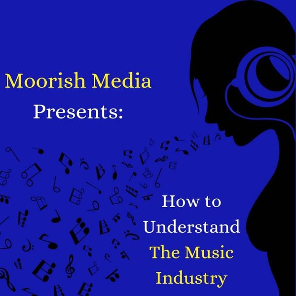 Moorish Media Presents: How to Understand The Music Industry